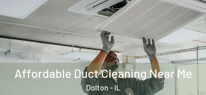  Affordable Duct Cleaning Near Me Dolton - IL