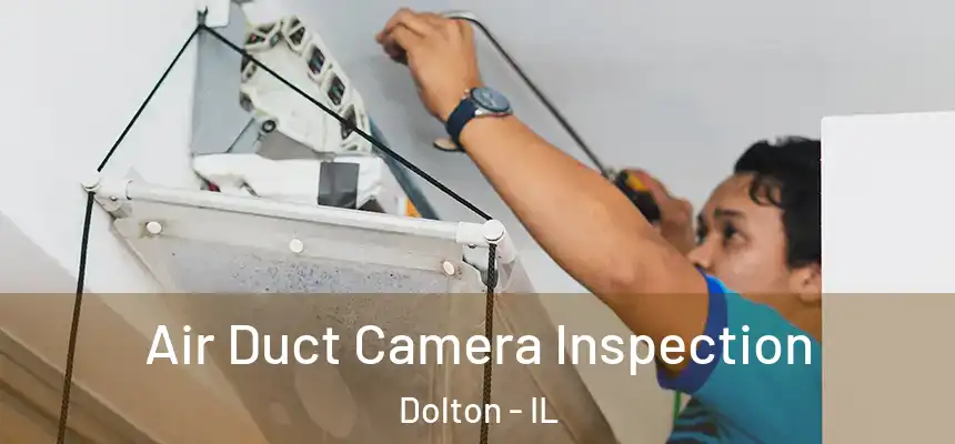  Air Duct Camera Inspection Dolton - IL