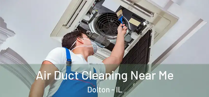  Air Duct Cleaning Near Me Dolton - IL