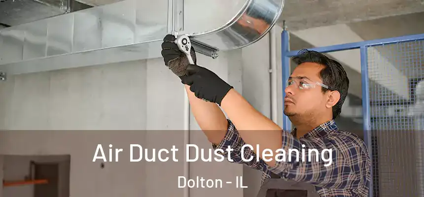  Air Duct Dust Cleaning Dolton - IL