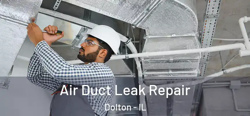 Air Duct Leak Repair Dolton - IL