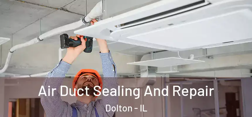  Air Duct Sealing And Repair Dolton - IL