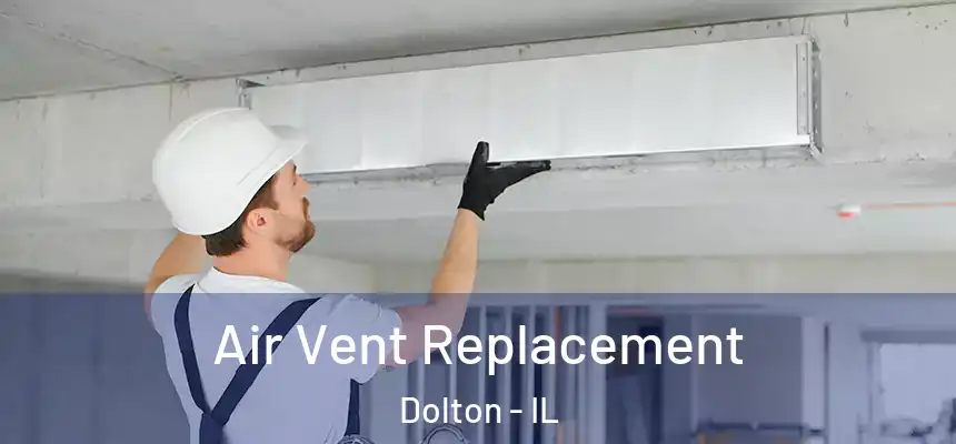  Air Vent Replacement Dolton - IL