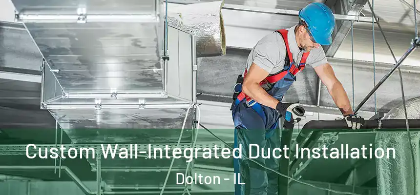  Custom Wall-Integrated Duct Installation Dolton - IL