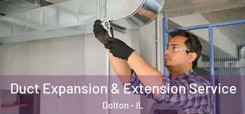 Duct Expansion & Extension Service Dolton - IL