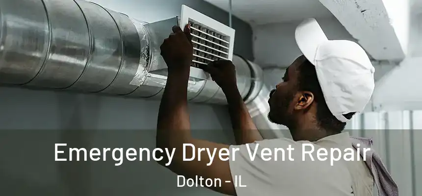  Emergency Dryer Vent Repair Dolton - IL