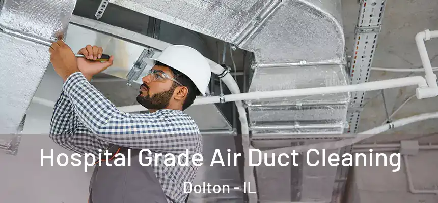 Hospital Grade Air Duct Cleaning Dolton - IL