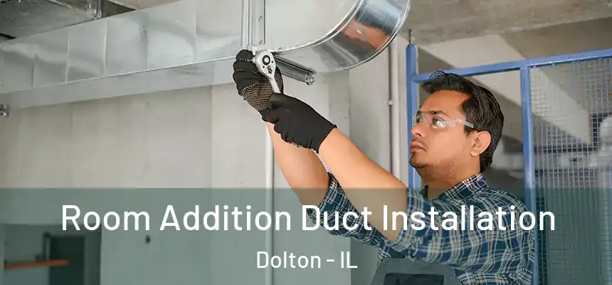  Room Addition Duct Installation Dolton - IL