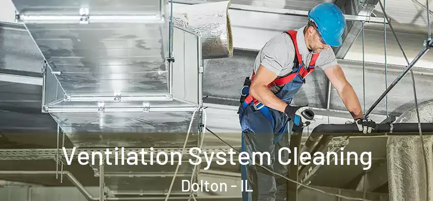  Ventilation System Cleaning Dolton - IL