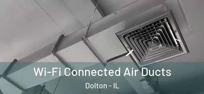  Wi-Fi Connected Air Ducts Dolton - IL